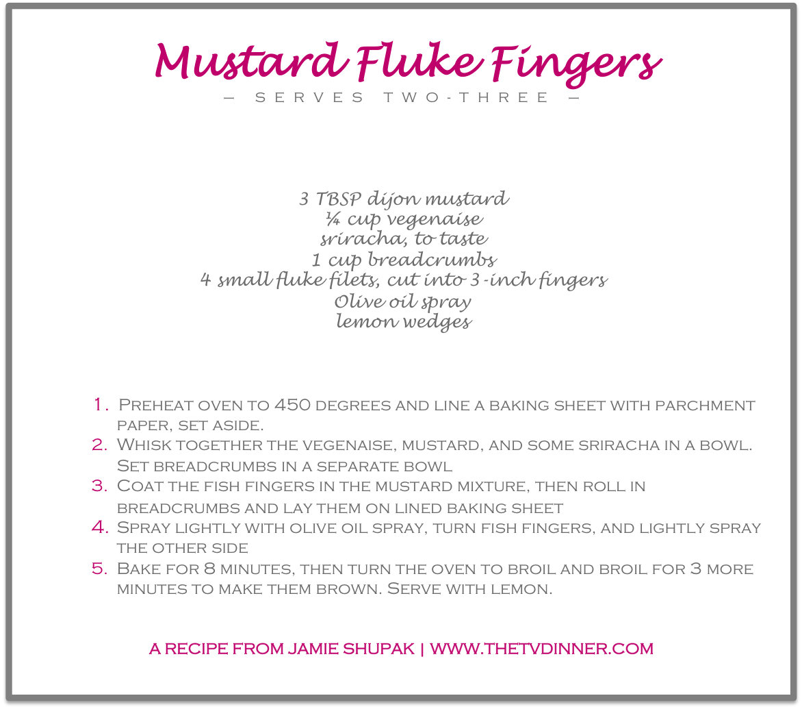 RECIPE mustard fluke fingers